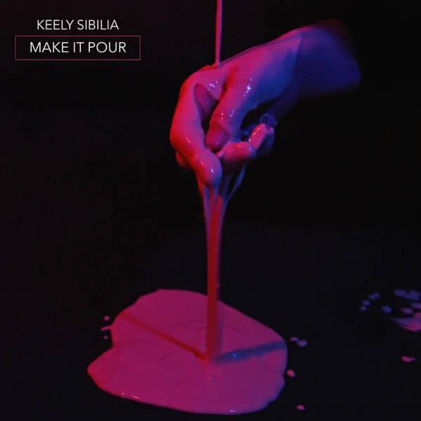 Keely Sibilia: Make It Pour