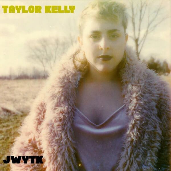 Taylor Kelly: Jwytk