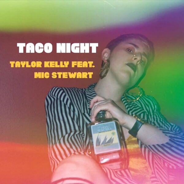 Taylor Kelly: Taco Night